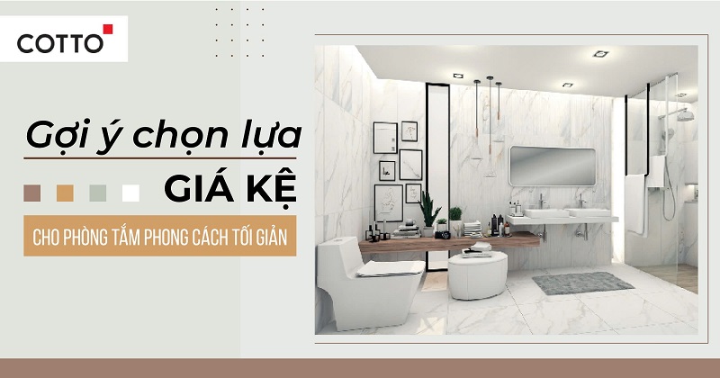 Gợi ý chọn lựa giá kệ cho phòng tắm phong cách tối giản